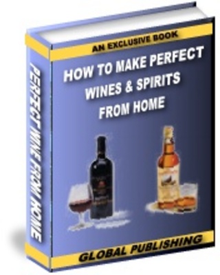 Product picture How to make perfect wines and spirits
